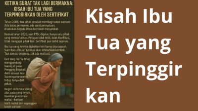 Ketika Surat Tak Lagi Bermakna: Kisah Ibu Tua yang Terpinggirkan oleh Sertifikat