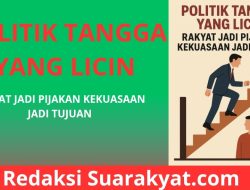 Politik Ibarat Tangga: Rakyat yang jadi Pijakan Untuk Naik dan Turun